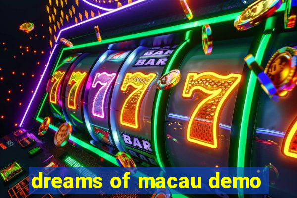 dreams of macau demo